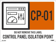 NMC - Energy Isolation Label - Legend: CP - 01 THRU CP - 10 DO NOT REMOVE THIS TAG CONTROL PANEL ISOLATION POINT, English, Orange, 4" Long x 3" High, Sign Muscle Finish - Industrial Tool & Supply