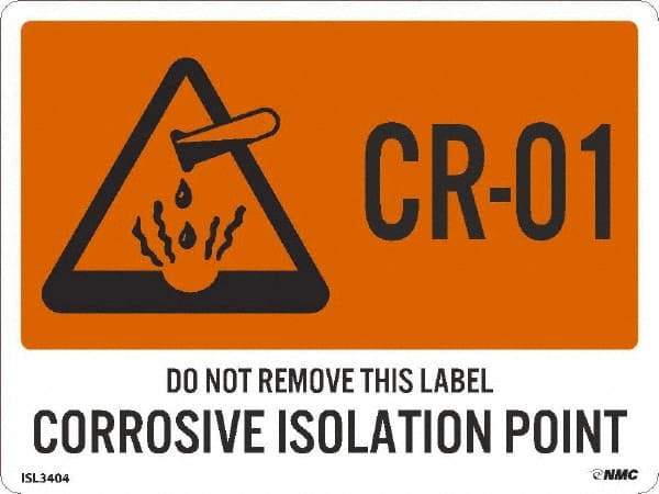 NMC - Energy Isolation Label - Legend: CR - 01 THRU CR - 10 DO NOT REMOVE THIS TAG CORROSIVE ISOLATION POINT, English, Orange, 4" Long x 3" High, Sign Muscle Finish - Industrial Tool & Supply