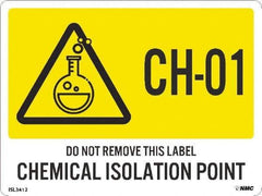 NMC - Energy Isolation Label - Legend: CH - 01 THRU CH - 10 DO NOT REMOVE THIS TAG CHEMICAL ISOLATION POINT, English, Yellow, 4" Long x 3" High, Sign Muscle Finish - Industrial Tool & Supply
