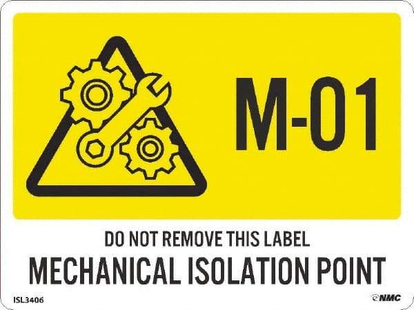 NMC - Energy Isolation Label - Legend: M - 01 THRU M - 10 DO NOT REMOVE THIS TAG MECHANICAL ISOLATION POINT, English, Yellow, 4" Long x 3" High, Sign Muscle Finish - Industrial Tool & Supply