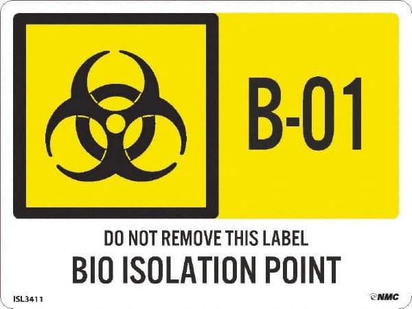 NMC - Energy Isolation Label - Legend: B1 - 01 THRU B1 - 10 DO NOT REMOVE THIS TAG BIO HAZARD ISOLATION POINT, English, Yellow, 4" Long x 3" High, Sign Muscle Finish - Industrial Tool & Supply