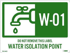 NMC - Energy Isolation Label - Legend: W - 01 THRU W - 10 DO NOT REMOVE THIS TAG WATER ISOLATION POINT, English, Green, 4" Long x 3" High, Sign Muscle Finish - Industrial Tool & Supply