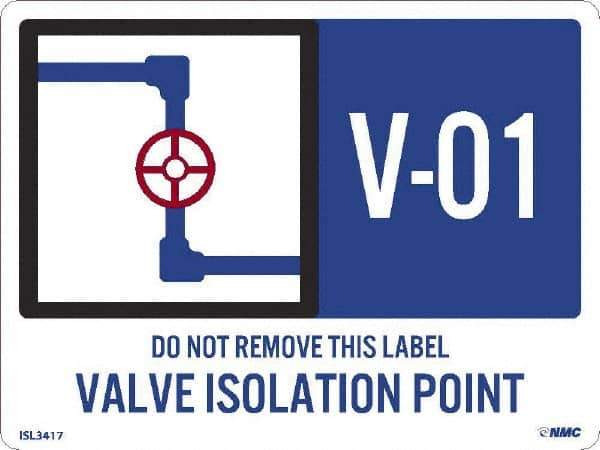 NMC - Energy Isolation Label - Legend: V - 01 THRU V - 10 DO NOT REMOVE THIS TAG VALVE ISOLATION POINT, English, Blue, 4" Long x 3" High, Sign Muscle Finish - Industrial Tool & Supply