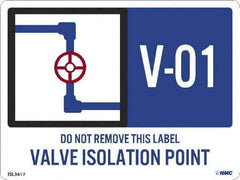 NMC - Energy Isolation Label - Legend: V - 01 THRU V - 10 DO NOT REMOVE THIS TAG VALVE ISOLATION POINT, English, Blue, 4" Long x 3" High, Sign Muscle Finish - Industrial Tool & Supply