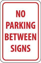 NMC - "No Parking Between Signs", 12" Wide x 18" High, Aluminum No Parking & Tow Away Signs - 0.04" Thick, Red on White, Rectangle, Wall Mount - Industrial Tool & Supply