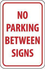 NMC - "No Parking Between Signs", 12" Wide x 18" High, Aluminum No Parking & Tow Away Signs - 0.04" Thick, Red on White, Rectangle, Wall Mount - Industrial Tool & Supply