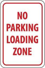 NMC - "No Parking - Loading Zone", 12" Wide x 18" High, Aluminum No Parking & Tow Away Signs - 0.063" Thick, Red on White, Rectangle, Post Mount - Industrial Tool & Supply