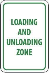 NMC - "Loading and Unloading Zone", 12" Wide x 18" High, Aluminum Parking Lot Traffic Signs - 0.063" Thick, Green on White, Rectangle, Post Mount - Industrial Tool & Supply