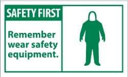NMC - Accident Prevention Label, Header: SAFETY FIRST - Legend: Safety First - Remember - Wear Safety Equipment, English, Green & White, 5" Long x 3" High, Sign Muscle Finish - Industrial Tool & Supply