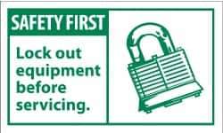 NMC - Accident Prevention Label, Header: SAFETY FIRST - Legend: Safety First - Lock-Out Equipment Before Servicing, English, Green & White, 5" Long x 3" High, Sign Muscle Finish - Industrial Tool & Supply