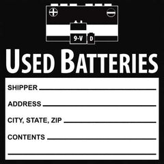 NMC - Hazardous Materials Label - Legend: Used Batteries Shipper___, Address___, City, State, Zip___, Contents___, English, Black, 6" Long x 6" High, Sign Muscle Finish - Industrial Tool & Supply