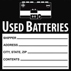 NMC - Universal Label - Legend: Used Batteries Shipper___, Address___, City, State, Zip___, Contents___, English, Black, 6" Long x 6" High, Sign Muscle Finish - Industrial Tool & Supply