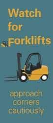 NMC - Watch for Forklifts - Approach Corners Cautiously, 60 Inch Long x 26 Inch High, Safety Banner - Polyethylene, English, Printed on 1 Side - Industrial Tool & Supply
