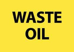 NMC - Hazardous Materials Label - Legend: Waste Oil, English, Black & Yellow, 5" Long x 3" High, Sign Muscle Finish - Industrial Tool & Supply