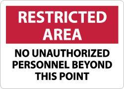 NMC - "Restricted Area - No Unauthorized Personnel Beyond This Point", 10" Long x 14" Wide, Aluminum Safety Sign - Rectangle, 0.04" Thick, Use for Security & Admittance - Industrial Tool & Supply