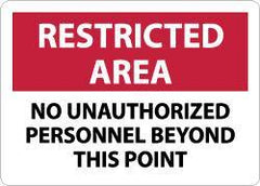 NMC - "Restricted Area - No Unauthorized Personnel Beyond This Point", 10" Long x 14" Wide, Aluminum Safety Sign - Rectangle, 0.04" Thick, Use for Security & Admittance - Industrial Tool & Supply