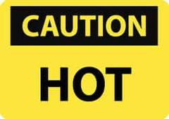 NMC - "Caution - Hot", 7" Long x 10" Wide, Aluminum Safety Sign - Rectangle, 0.04" Thick, Use for Hazardous Materials - Industrial Tool & Supply