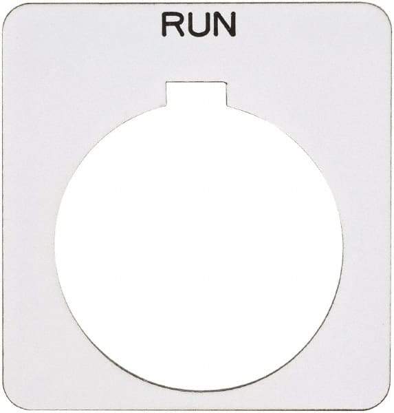 Schneider Electric - Square, Plastic Legend Plate - Run - White Background, Black Letters, 1.22 Inch Hole Diameter, 1-3/4 Inch Square - Industrial Tool & Supply