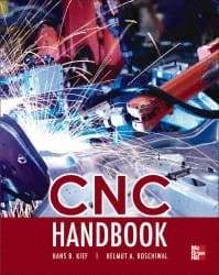 McGraw-Hill - CNC Handbook Publication, 1st Edition - by Hans B. Kief, McGraw-Hill, 2012 - Industrial Tool & Supply