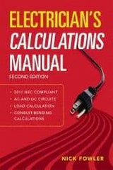 McGraw-Hill - Electrician's Calculations Manual Publication, 2nd Edition - by Nick Fowler, McGraw-Hill, 2011 - Industrial Tool & Supply