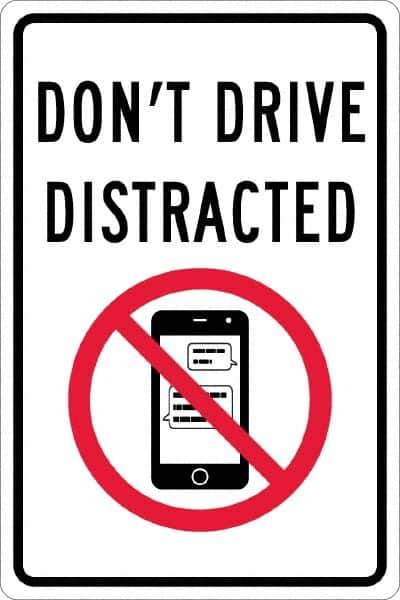 NMC - "Don't Drive Distracted", "Strike on Cell Phone", 12" Wide x 18" High, Aluminum Warning & Safety Reminder Signs - 0.063" Thick, Red & Black on White, Rectangle, Post Mount - Industrial Tool & Supply