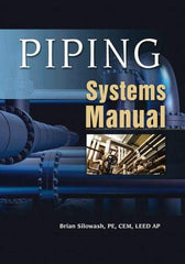 McGraw-Hill - PIPING SYSTEMS MANUAL Handbook, 1st Edition - by Brian Silowash, McGraw-Hill, 2009 - Industrial Tool & Supply