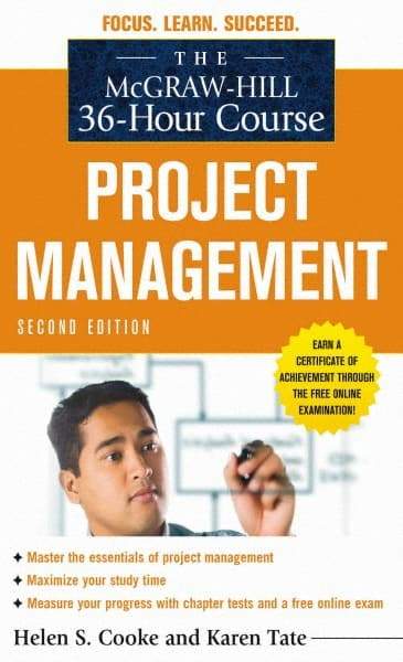 McGraw-Hill - MCGRAW-HILL 36-HOUR PROJECT MANAGEMENT COURSE Handbook, 2nd Edition - by Helen S. Cooke & Karen Tate, McGraw-Hill, 2010 - Industrial Tool & Supply