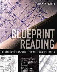 McGraw-Hill - BLUEPRINT READING CONSTRUCTION DRAWINGS FOR THE BUILDING TRADES Handbook, 1st Edition - by Sam Kubba, McGraw-Hill, 2008 - Industrial Tool & Supply