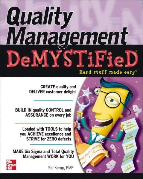 McGraw-Hill - QUALITY MANAGEMENT DEMYSTIFIED Handbook, 1st Edition - by Sid Kemp, McGraw-Hill, 2006 - Industrial Tool & Supply