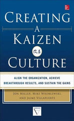 McGraw-Hill - CREATING A KAIZEN CULTURE Handbook, 1st Edition - by Jon Miller, Mike Wroblewski & Jaime Villafuerte, McGraw-Hill, 2013 - Industrial Tool & Supply