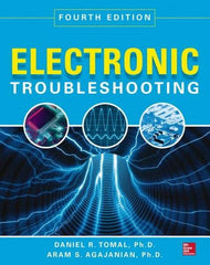 McGraw-Hill - ELECTRONIC TROUBLESHOOTING Handbook, 4th Edition - by Aram Agajanian & Daniel Tomal, McGraw-Hill, 2014 - Industrial Tool & Supply