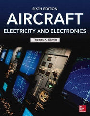 McGraw-Hill - AIRCRAFT ELECTRICITY AND ELECTRONICS Handbook, 6th Edition - by Thomas Eismin, McGraw-Hill, 2013 - Industrial Tool & Supply