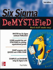 McGraw-Hill - SIX SIGMA DEMYSTIFIED Handbook, 2nd Edition - by Paul Keller, McGraw-Hill, 2011 - Industrial Tool & Supply