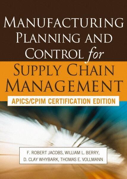 McGraw-Hill - MANUFACTURING PLANNING AND CONTROL FOR SUPPLY CHAIN MANAGEMENT Handbook, 1st Edition - by F. Robert Jacobs, D. Clay Whybark, William Berry & Thomas Vollmann, McGraw-Hill, 2011 - Industrial Tool & Supply