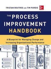 McGraw-Hill - PROCESS IMPROVEMENT HANDBOOK - by Tristan Boutros & Tim Purdie, McGraw-Hill, 2013 - Industrial Tool & Supply