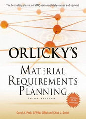 McGraw-Hill - ORLICKYS MATERIAL REQUIREMENTS PLANNING Handbook, 3rd Edition - by Carol Ptak & Chad Smith, McGraw-Hill, 2011 - Industrial Tool & Supply