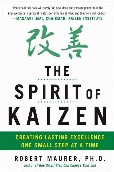 McGraw-Hill - SPIRIT OF KAIZEN Handbook, 1st Edition - by Bob Maurer, Robert Maurer & Leigh Ann Hirschman, McGraw-Hill, 2012 - Industrial Tool & Supply