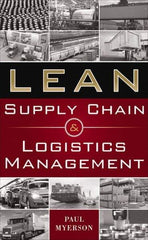 McGraw-Hill - LEAN SUPPLY CHAIN AND LOGISTICS MANAGEMENT Handbook, 1st Edition - by Paul Myerson, McGraw-Hill, 2012 - Industrial Tool & Supply