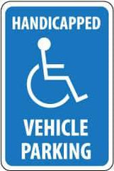 NMC - "Handicapped Vehicle Parking", "Handicapped Symbol", 12" Wide x 18" High, Aluminum ADA Signs - 0.063" Thick, White on Blue, Rectangle, Post Mount - Industrial Tool & Supply
