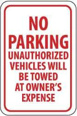 NMC - "No Parking - Unauthorized Vehicles Will Be Towed at Owner's Expense", 12" Wide x 18" High, Aluminum No Parking & Tow Away Signs - 0.063" Thick, Red on White, Rectangle, Post Mount - Industrial Tool & Supply