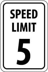 NMC - "Speed Limit 5", 12" Wide x 18" High, Aluminum Speed Limit Signs - 0.063" Thick, Black on White, Rectangle, Post Mount - Industrial Tool & Supply
