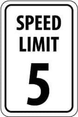 NMC - "Speed Limit 5", 12" Wide x 18" High, Aluminum Speed Limit Signs - 0.063" Thick, Black on White, Rectangle, Post Mount - Industrial Tool & Supply