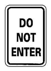 NMC - "Do Not Enter", 12" Wide x 18" High, Aluminum Parking Lot Traffic Signs - 0.063" Thick, Black on White, Rectangle, Post Mount - Industrial Tool & Supply