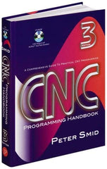 Industrial Press - CNC Programming Handbook Publication with CD-ROM, 3rd Edition - by Peter Smid, Industrial Press, 2007 - Industrial Tool & Supply