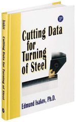 Industrial Press - Cutting Data for Turning of Steel Publication, 1st Edition - by Edmund Isakov, Industrial Press, 2008 - Industrial Tool & Supply