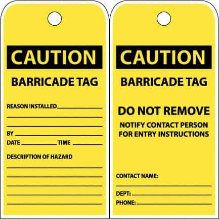 NMC - 3" High x 6" Long, CAUTION - BARRICADE TAG, English Safety & Facility Accident Prevention Tag - Tag Header: CAUTION, 2 Sides, Yellow Poly - Industrial Tool & Supply
