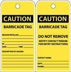 NMC - 3" High x 6" Long, CAUTION - BARRICADE TAG, English Safety & Facility Accident Prevention Tag - Tag Header: CAUTION, 2 Sides, Yellow Poly - Industrial Tool & Supply