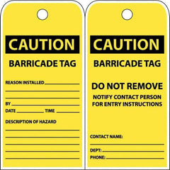 NMC - 3" High x 6" Long, CAUTION - BARRICADE TAG, English Safety & Facility Accident Prevention Tag - Tag Header: CAUTION, 2 Sides, Yellow Poly - Industrial Tool & Supply