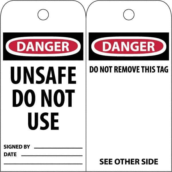 NMC - 3" High x 6" Long, DANGER \x96 UNSAFE DO NOT USE, English Safety & Facility Accident Prevention Tag - Tag Header: Danger, 2 Sides, White Poly - Industrial Tool & Supply