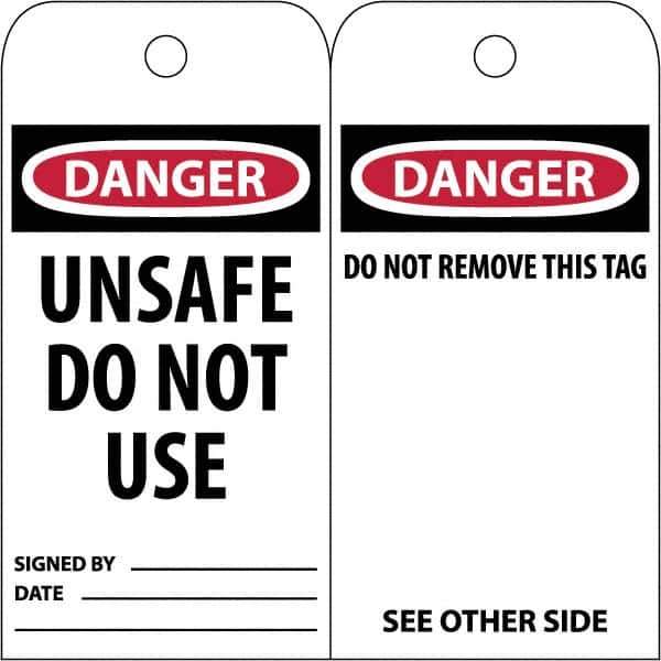 NMC - 3" High x 6" Long, DANGER \x96 UNSAFE DO NOT USE, English Safety & Facility Accident Prevention Tag - Tag Header: Danger, 2 Sides, White Poly - Industrial Tool & Supply
